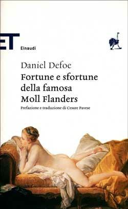 Fortune e sfortune della famosa Moll Flanders - Daniel Defoe - Libro Einaudi 2008, Einaudi tascabili. Classici | Libraccio.it