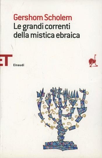 Le grandi correnti della mistica ebraica - Gershom Scholem - Libro Einaudi 2008, Einaudi tascabili. Saggi | Libraccio.it