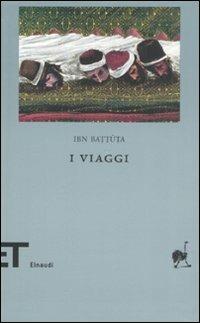 I viaggi - Ibn Battuta - Libro Einaudi 2008, Einaudi tascabili. Biblioteca | Libraccio.it