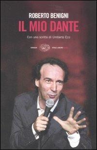 Il mio Dante di Roberto Benigni. Apiro (18 ottobre 2015)  - Libro Einaudi 2008, Einaudi. Stile libero big | Libraccio.it