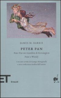 Peter Pan: Peter Pan nei giardini di Kensington-Peter e Wendy - James Matthew Barrie - Libro Einaudi 2008, Einaudi tascabili. Biblioteca | Libraccio.it