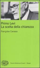 Primo Levi. La scelta della chiarezza