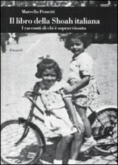 Il libro della Shoah italiana. I racconti di chi è sopravvissuto