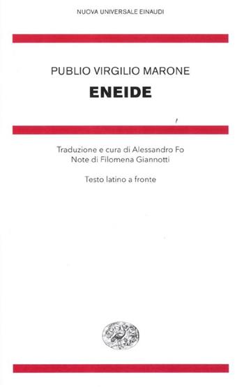 Eneide. Testo latino a fronte - Publio Virgilio Marone - Libro Einaudi 2012, Nuova Universale Einaudi | Libraccio.it