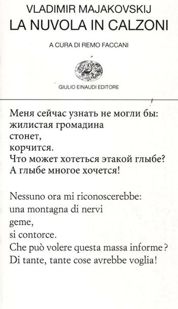 La nuvola in calzoni. Testo russo a fronte - Vladimir Majakovskij - Libro Einaudi 2012, Collezione di poesia | Libraccio.it