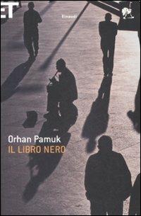 Il libro nero - Orhan Pamuk - Libro Einaudi 2009, Super ET | Libraccio.it