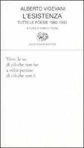 L'esistenza. Tutte le poesie 1980-1992
