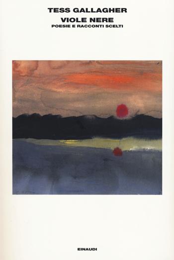 Viole nere - Tess Gallagher - Libro Einaudi 2014, L' Arcipelago Einaudi | Libraccio.it