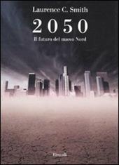 2050. Il futuro del nuovo Nord