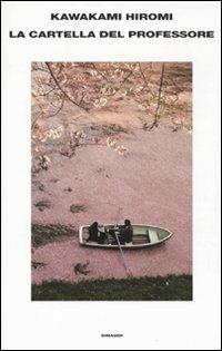 La cartella del professore - Hiromi Kawakami - Libro Einaudi 2011, Supercoralli | Libraccio.it