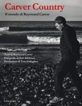 Carver country. Il mondo di Raymond Carver