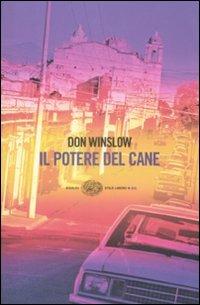 Il potere del cane - Don Winslow - Libro Einaudi 2009, Einaudi. Stile libero big | Libraccio.it