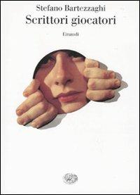 Scrittori giocatori - Stefano Bartezzaghi - Libro Einaudi 2010, Saggi | Libraccio.it