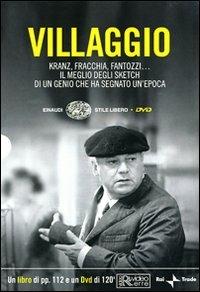 Villaggio. Kranz, Fracchia, Fantozzi... Il meglio degli sketch di un genio che ha segnato un'epoca. Con DVD  - Libro Einaudi 2009, Einaudi. Stile libero. DVD | Libraccio.it