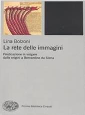 La rete delle immagini. Predicazione in volgare dalle origini a Bernardino da Siena