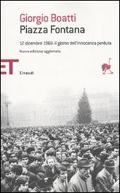 Piazza Fontana. 12 dicembre 1969: il giorno dell'innocenza perduta