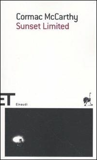 Sunset limited - Cormac McCarthy - Libro Einaudi 2010, Einaudi tascabili. Scrittori | Libraccio.it