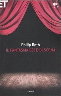 Il fantasma esce di scena - Philip Roth - Libro Einaudi 2010, Super ET | Libraccio.it