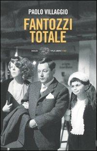Fantozzi totale - Paolo Villaggio - Libro Einaudi 2010, Einaudi. Stile libero big | Libraccio.it