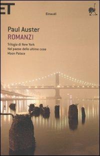 Romanzi. Vol. 1: Trilogia di New York-Nel paese delle ultime cose-Moon Palace. - Paul Auster - Libro Einaudi 2009, Super ET | Libraccio.it