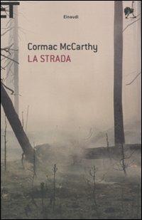 La strada - Cormac McCarthy - Libro Einaudi 2010, Super ET