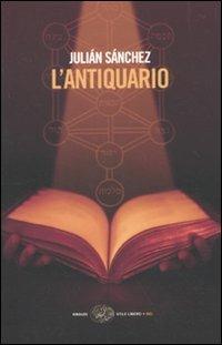 L' antiquario - Julían Sánchez - Libro Einaudi 2010, Einaudi. Stile libero big | Libraccio.it