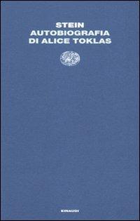 Autobiografia di Alice Toklas - Gertrude Stein - Libro Einaudi 2010, Letture Einaudi | Libraccio.it