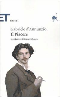 Il piacere - Gabriele D'Annunzio - Libro Einaudi 2010, Einaudi tascabili. Classici | Libraccio.it