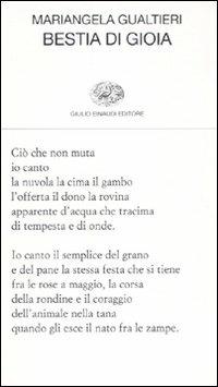 Bestia di gioia - Mariangela Gualtieri - Libro Einaudi 2010, Collezione di poesia | Libraccio.it
