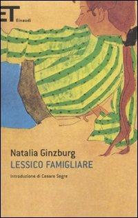 Lessico famigliare - Natalia Ginzburg - Libro Einaudi 2010, Super ET | Libraccio.it
