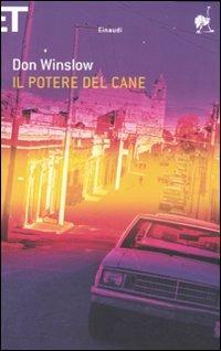Il potere del cane - Don Winslow - Libro Einaudi 2011, Super ET | Libraccio.it