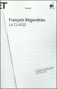 La classe - François Bégaudeau - Libro Einaudi 2010, Super ET | Libraccio.it