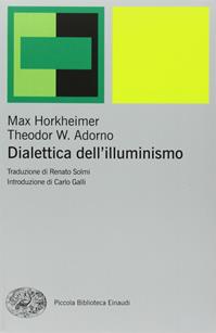 Dialettica dell'illuminismo - Max Horkheimer, Theodor W. Adorno - Libro Einaudi 2010, Piccola biblioteca Einaudi. Nuova serie | Libraccio.it