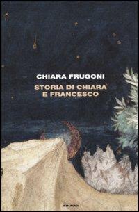 Storia di Chiara e Francesco - Chiara Frugoni - Libro Einaudi 2011, Frontiere Einaudi | Libraccio.it