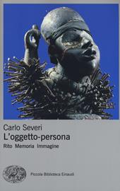 L' oggetto-persona. Rito, memoria, immagine