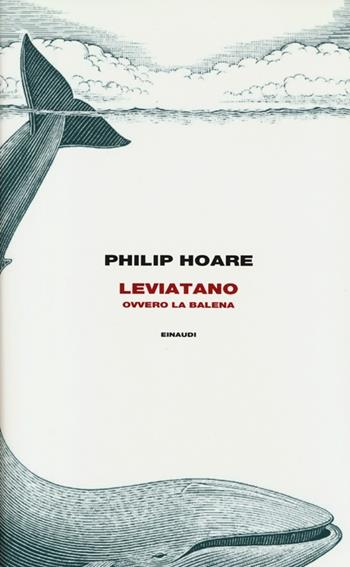 Leviatano ovvero la balena - Philip Hoare - Libro Einaudi 2013, Frontiere Einaudi | Libraccio.it