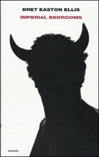 Imperial bedrooms - Bret Easton Ellis - Libro Einaudi 2010, Supercoralli | Libraccio.it