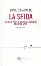 La sfida. Oltre il PD per tornare a vincere. Anche al Nord