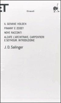 Il giovane Holden-Franny e Zooey-Nove racconti-Alzate l'architrave, carpentieri e Seymour. Introduzione - J. D. Salinger - Libro Einaudi 2010, Super ET | Libraccio.it