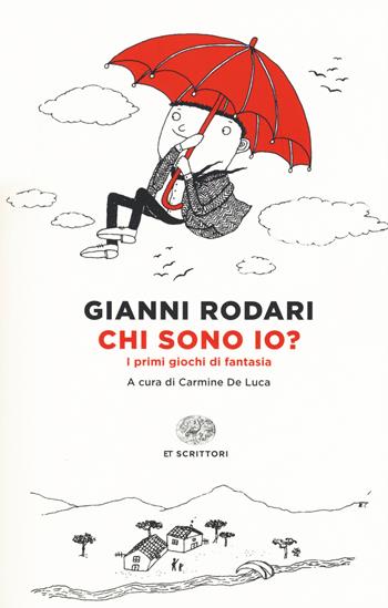 Chi sono io? I primi giochi di fantasia - Gianni Rodari - Libro Einaudi 2015, Einaudi tascabili. Scrittori | Libraccio.it