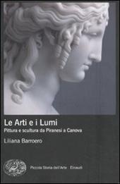 Le Arti e i Lumi. Pittura e scultura da Piranesi a Canova