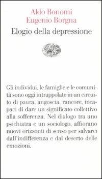 Elogio della depressione - Aldo Bonomi, Eugenio Borgna - Libro Einaudi 2011, Vele | Libraccio.it