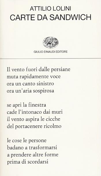 Carte da sandwich - Attilio Lolini - Libro Einaudi 2013, Collezione di poesia | Libraccio.it