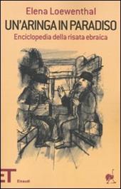 Un' aringa in paradiso. Enciclopedia della risata ebraica