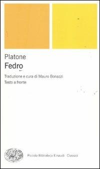 Fedro. Testo greco a fronte - Platone - Libro Einaudi 2011, Piccola biblioteca Einaudi | Libraccio.it