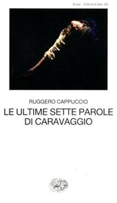 Le ultime sette parole di Caravaggio