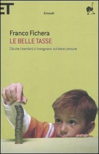 Le belle tasse. Ciò che i bambini ci insegnano sul bene comune - Franco Fichera - Libro Einaudi 2011, Super ET | Libraccio.it