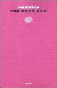 Winesburg, Ohio - Sherwood Anderson - Libro Einaudi 2011, Letture Einaudi | Libraccio.it