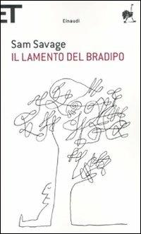 Il lamento del bradipo - Sam Savage - Libro Einaudi 2011, Super ET | Libraccio.it