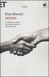 Insieme: La differenza cristiana-Per un'etica condivisa-L'altro siamo noi